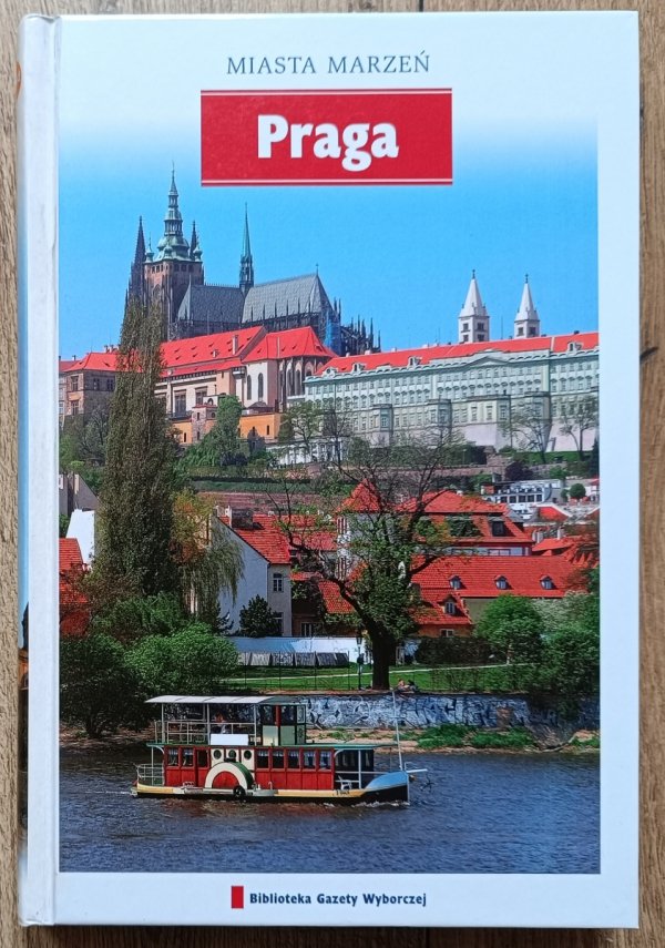 Praga. Miasta marzeń