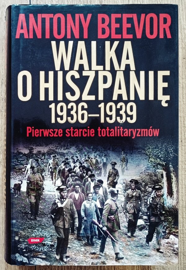 Antony Beevor Walka o Hiszpanię 1936-1939
