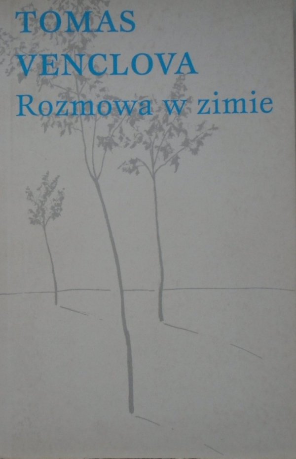 Tomas Venclova • Rozmowa w zimie