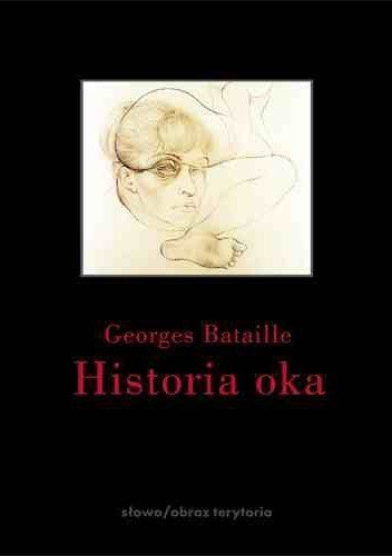 Georges Bataille • Historia oka i inne historie