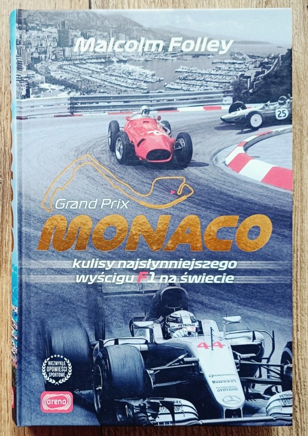 Malcolm Folley Grand Prix Monaco. Kulisy najsłynniejszego wyścigu F1 na świecie