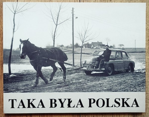 Taka była Polska / katalog wystawy