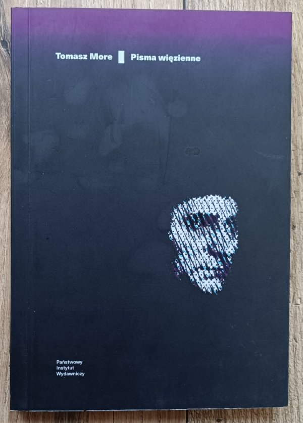 Tomasz More Pisma więzienne / PIW 2017
