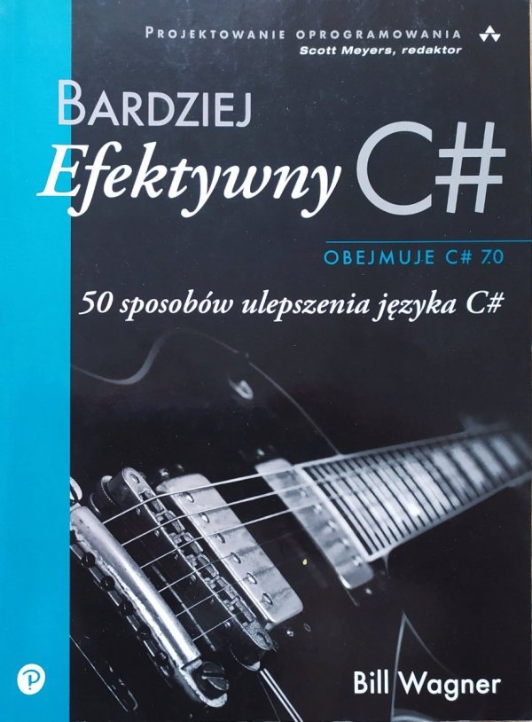 Bill Wagner Bardziej efektywny C#
