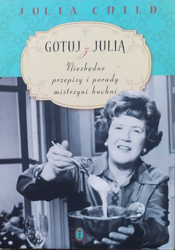 Julia Child Gotuj z Julią