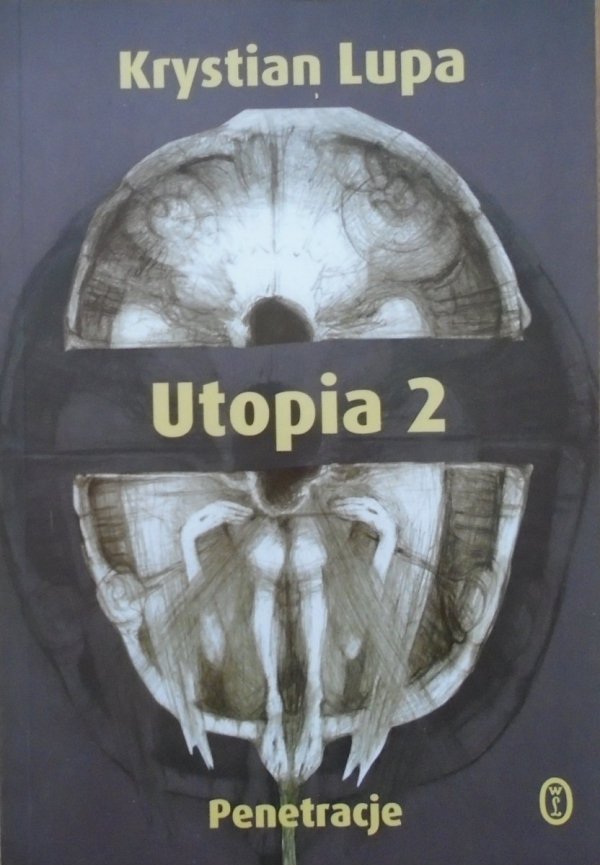 Krystian Lupa • Utopia 2. Penetracje 