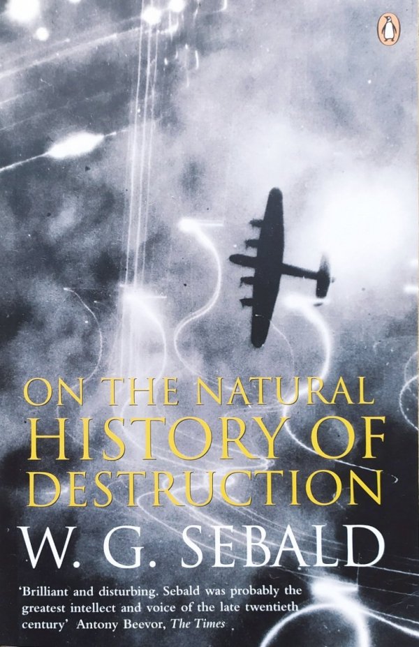 W.G. Sebald On the Natural History of Destruction