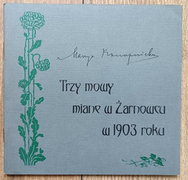 Maria Konopnicka Trzy mowy miane w Żarnowcu w 1903 roku