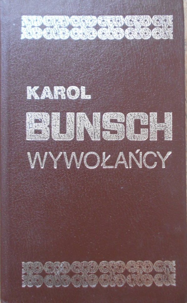 Karol Bunsch • Wywołańcy