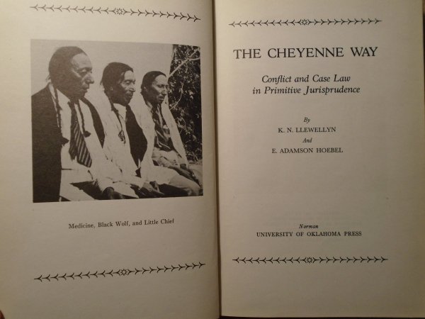 Karl N. Llewellyn, E. Adamson Hoebel • The Cheyenne Way. Conflict and Case Law in Primitive Jurisprudence
