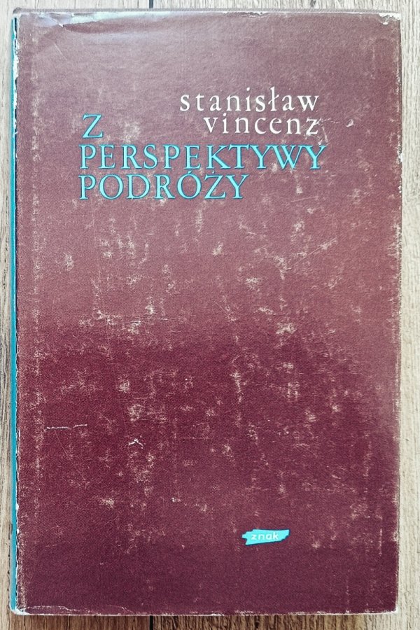 Stanisław Vincenz Z perspektywy podróży