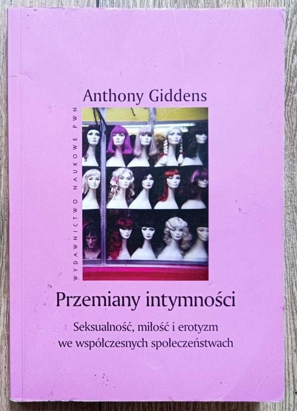 Anthony Giddens Przemiany intymności