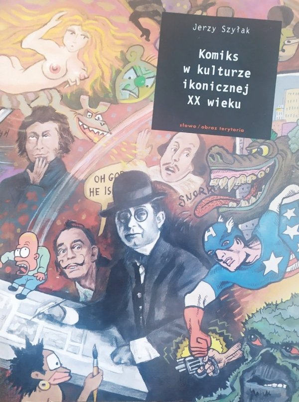 Jerzy Szyłak Komiks w kulturze ikonicznej XX wieku