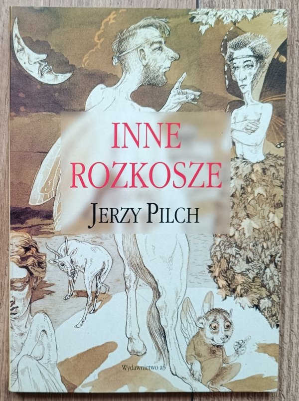 Jerzy Pilch Inne rozkosze / dedykacja autorska