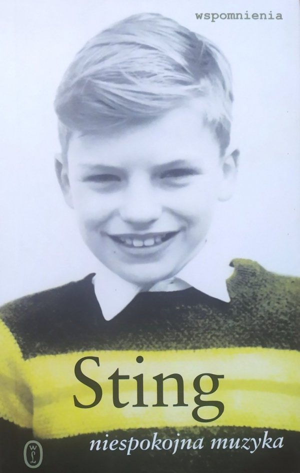 Gordon Matthew Sumner Sting. Niespokojna muzyka
