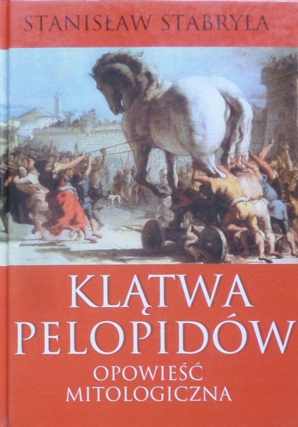Stanisław Stabryła • Klątwa Pelopidów. Opowieść mitologiczna 