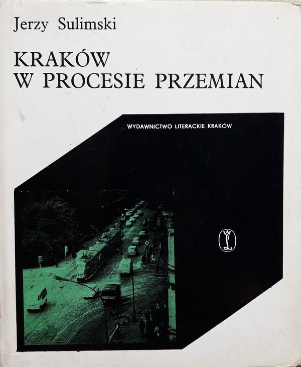 Jerzy Sulimski • Kraków w procesie przemian. Współczesne przeobrażenia zbiorowości wielkomiejskiej