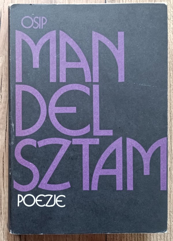 Osip Mandelsztam Poezje / wydanie dwujęzyczne