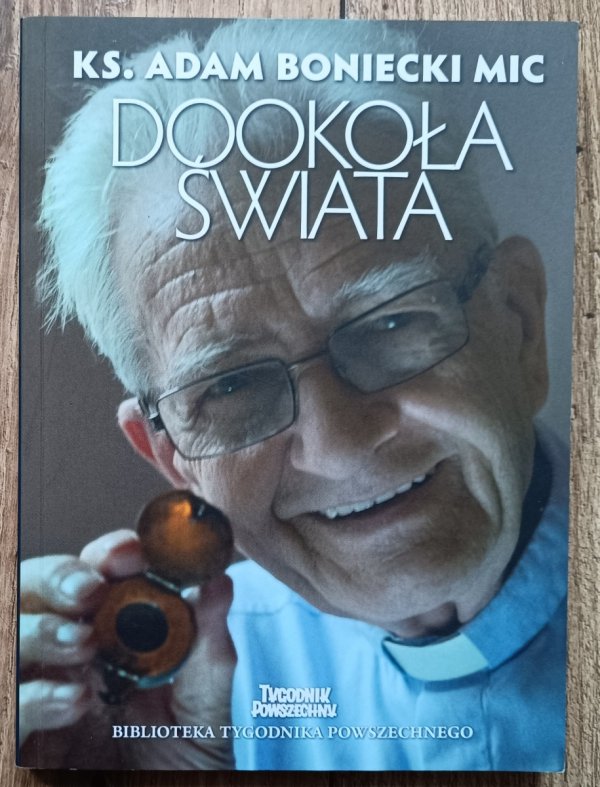 Adam Boniecki Dookoła świata / autograf kiędza Adama Bonieckiego