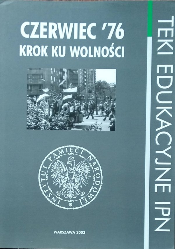 Teki edukacyjne IPN • Czerwiec '76 – krok ku wolności