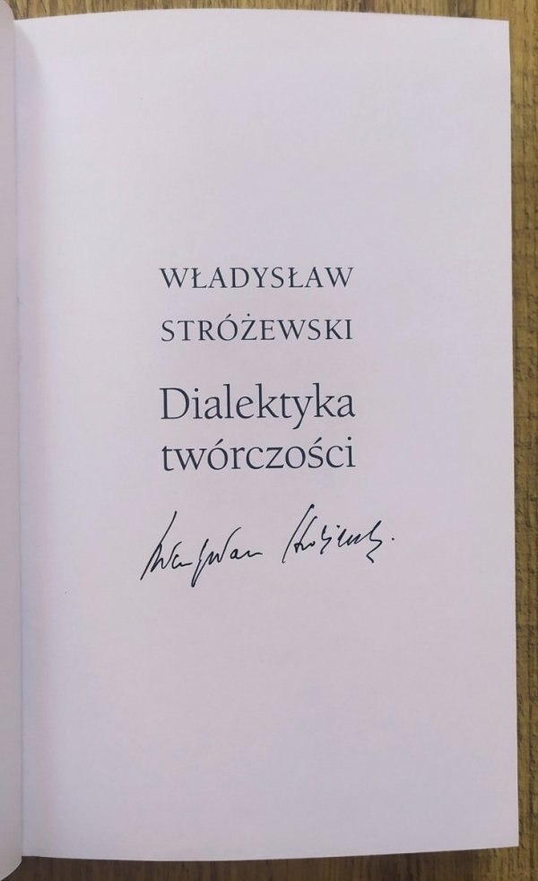 Władysław Stróżewski Dialektyka twórczości [autograf autora]