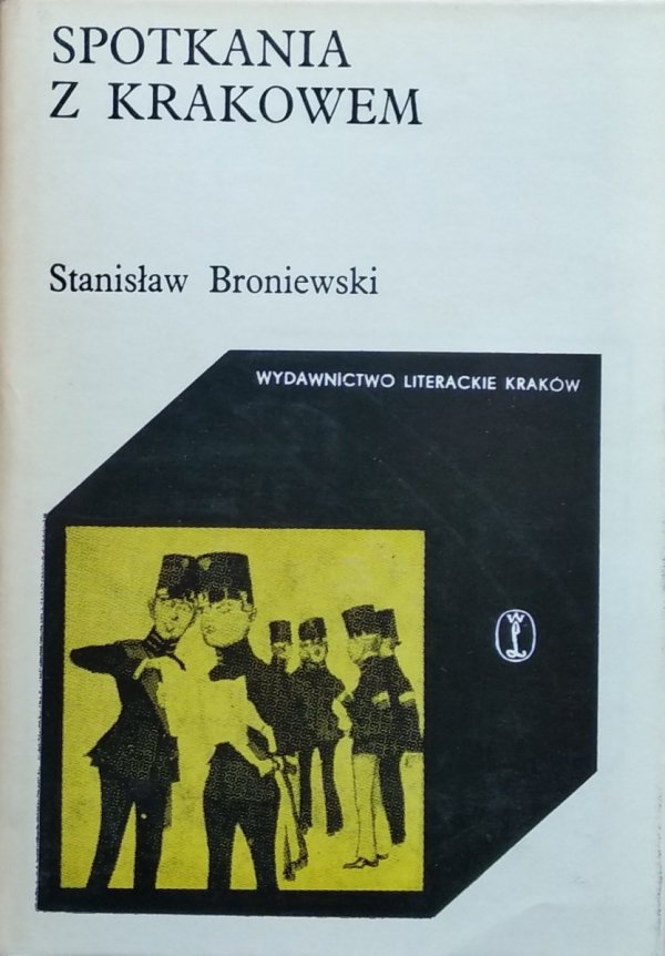 Stanisław Broniewski • Spotkania z Krakowem