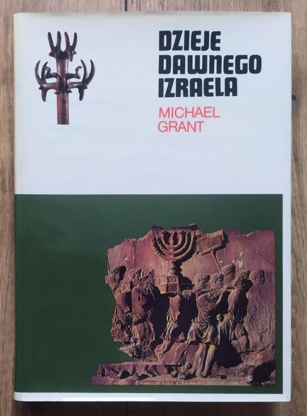 Michael Grant Dzieje dawnego Izraela