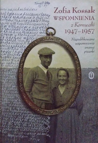 Zofia Kossak-Szczucka • Wspomnienia z Kornwalii 1947-1957 