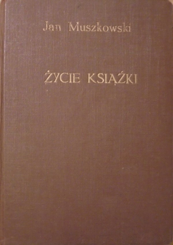 Jan Muszkowski • Życie książki 