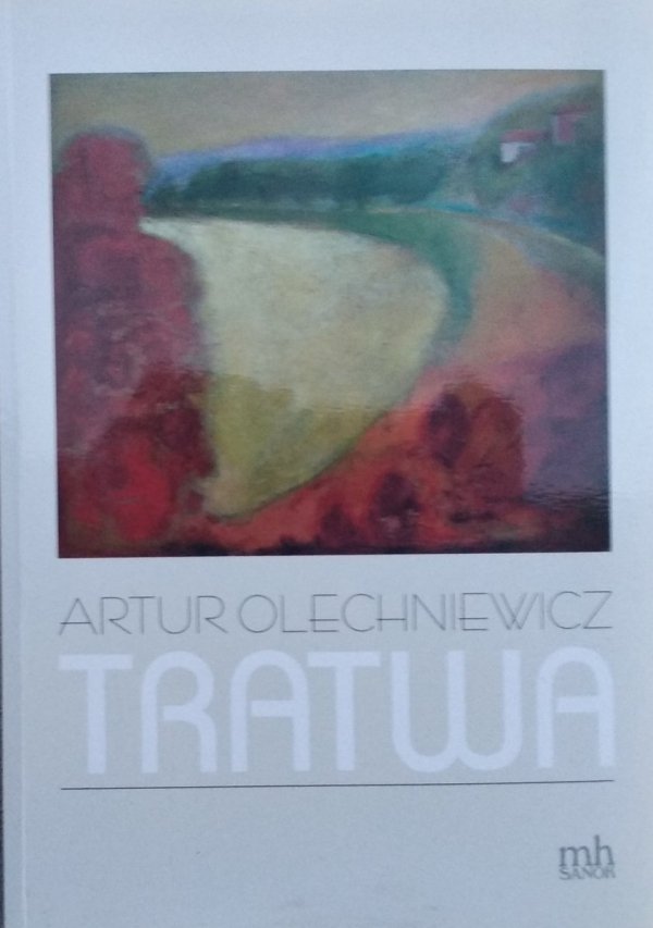 Artur Olechniewicz • Tratwa 
