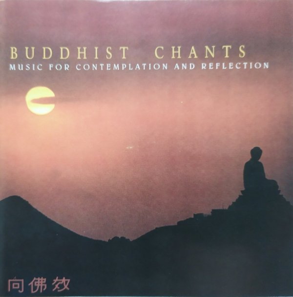 Buddhist Chants. Music for Contemplation and Reflection • CD