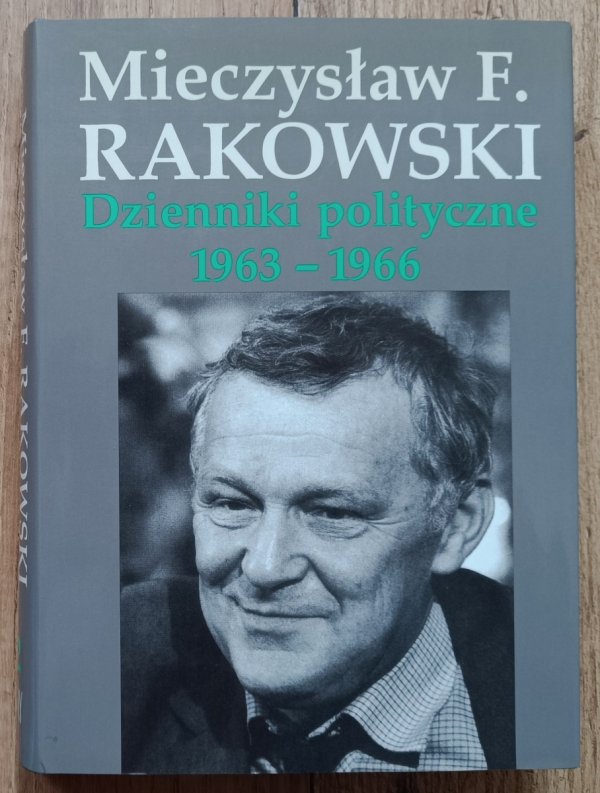 Mieczysław F. Rakowski Dzienniki polityczne 1963-1966