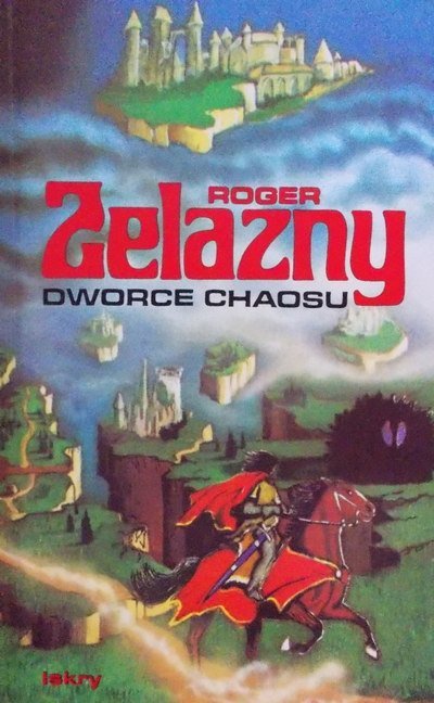 Roger Zelazny • Dworce Chaosu 