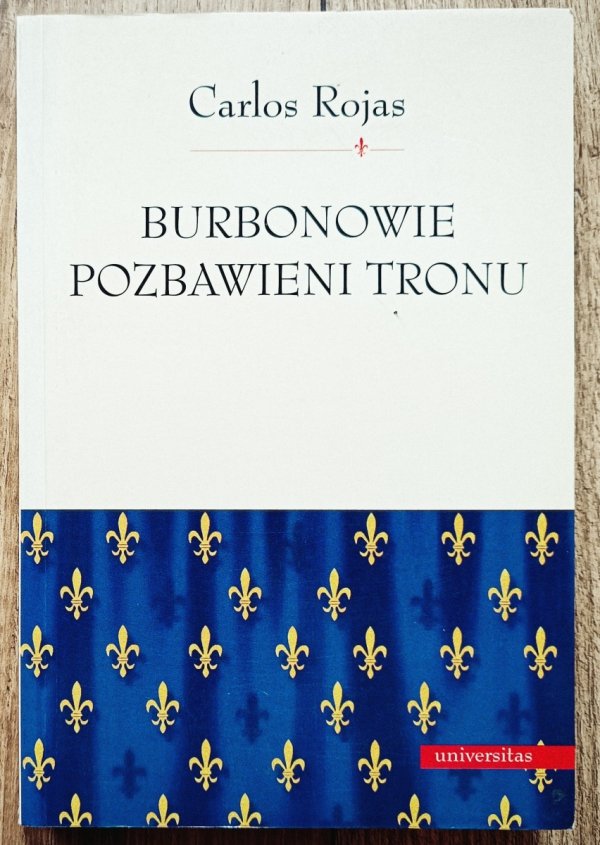 Carlos Rojas Burbonowie pozbawieni tronu