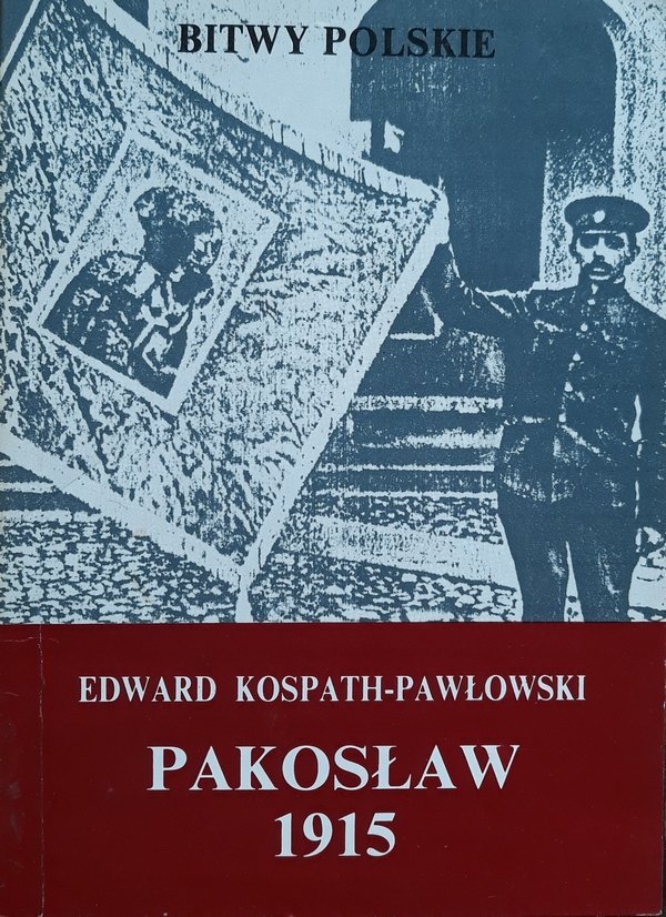 Edward Kospath-Pawłowski • Pakosław 1915