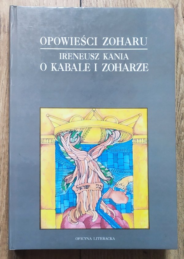 Ireneusz Kania Opowieści Zoharu. O Kabale i Zoharze