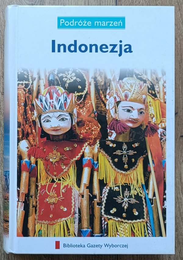 Indonezja. Podróże marzeń