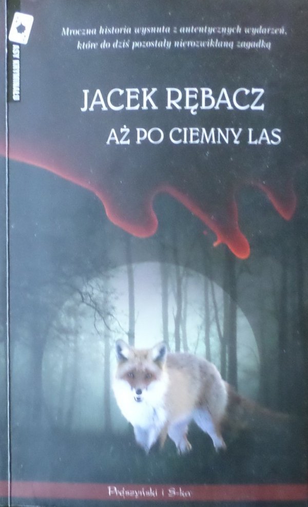 Jacek Rębacz • Aż po ciemny las