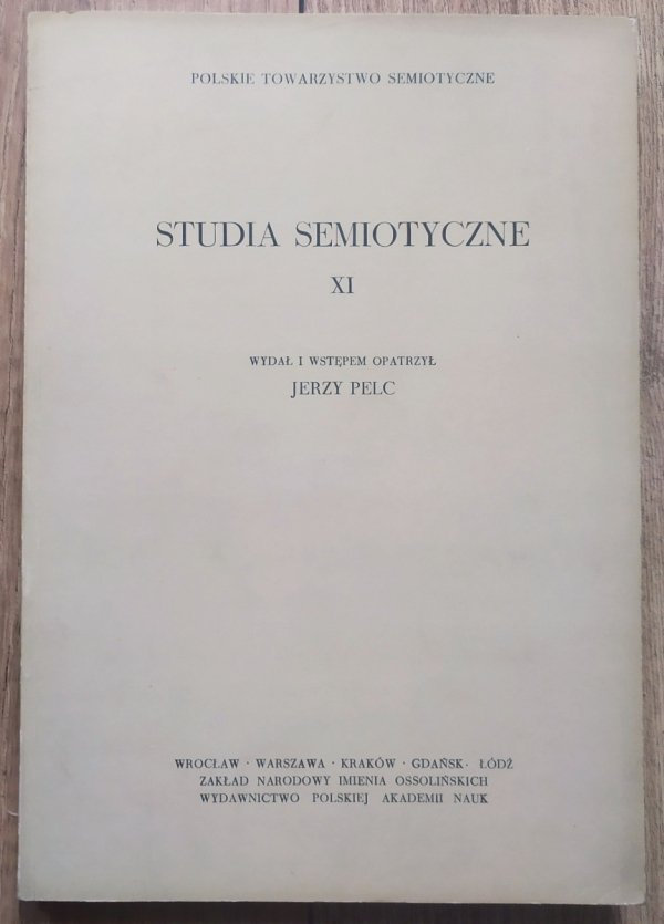 red. Jerzy Pelc Studia semiotyczne XI