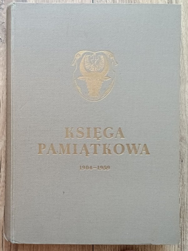 Księga pamiątkowa Szkoły Realnej, Państwowego Gimnazjum i Liceum Ogólnokształcącego im. Mikołaja Kopernika w Żywcu 1904-1959
