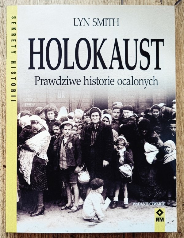 Lyn Smith Holocaust. Prawdziwe historie ocalonych