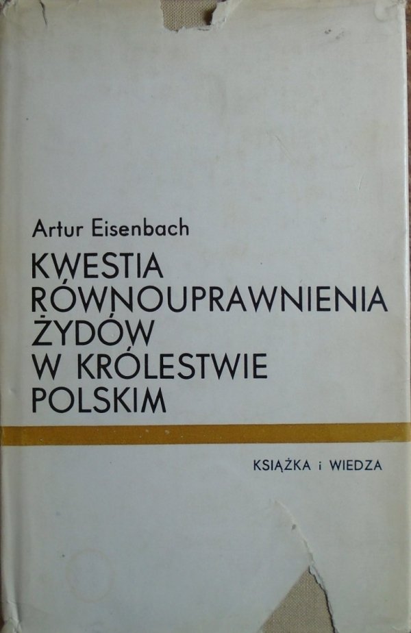 Artur Eisenbach • Kwestia równouprawnienia Żydów w Królestwie Polskim