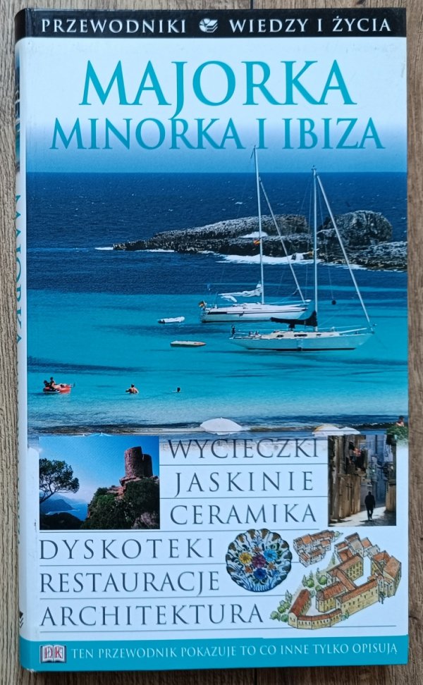 Majorka, Minorka i Ibiza. Przewodniki Wiedzy i Życia