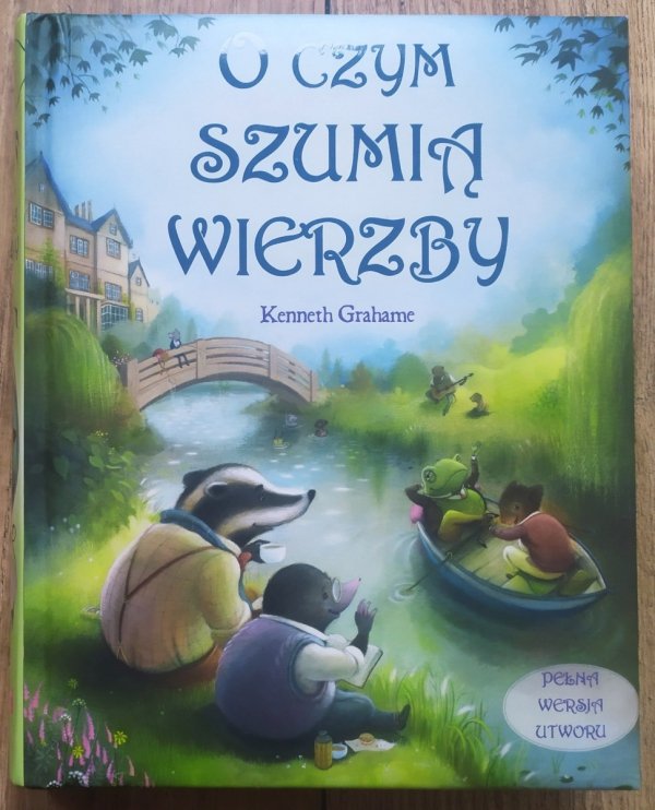 Kenneth Grahame O czym szumią wierzby