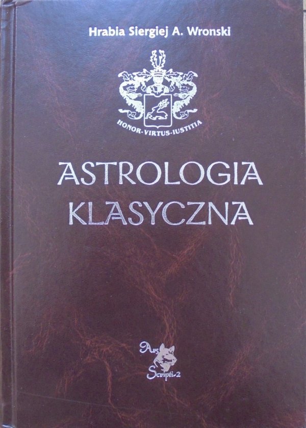 Hrabia Siergiej A. Wronski • Astrologia klasyczna tom 7.  Planety. Pluton, Chiron, Prozerpina, Węzły Księżycowe, Lilith i Lulu