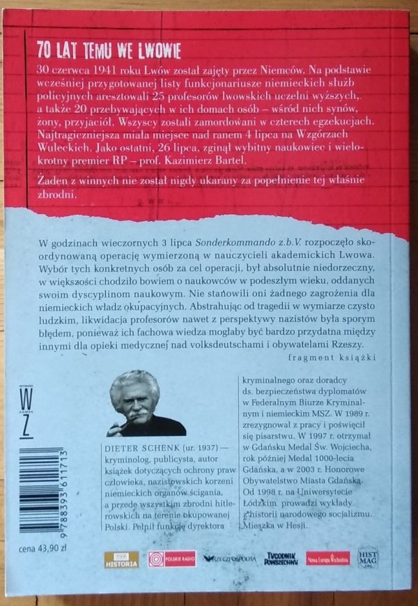 Dieter Schenk Noc morderców. Kaźń polskich profesorów we Lwowie i holokaust w Galicji Wschodniej