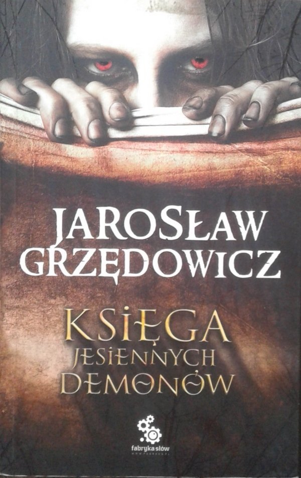 Jarosław Grzędowicz • Księga jesiennych demonów 