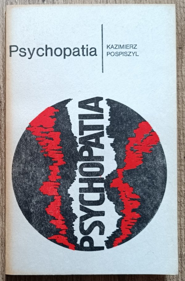 Kazimierz Pospiszyl Psychopatia
