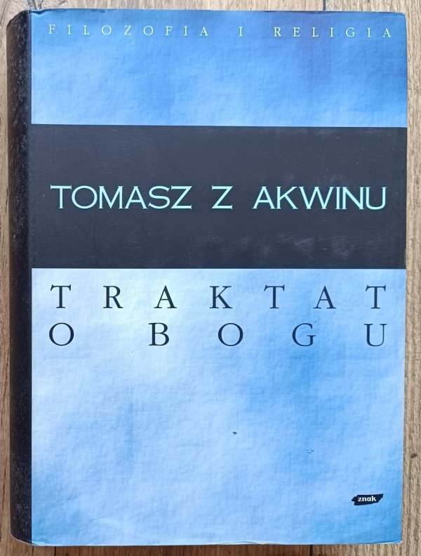 Tomasz z Akwinu Traktat o Bogu
