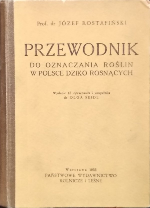 Józef Rostafiński • Przewodnik do oznaczania roślin w Polsce dziko rosnących
